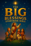 The Big Blessings Storybook Bible